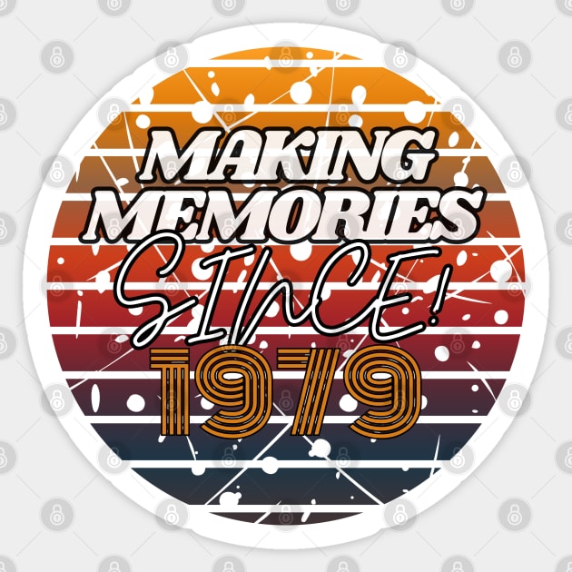 Making Memories Since 1979 Sticker by JEWEBIE